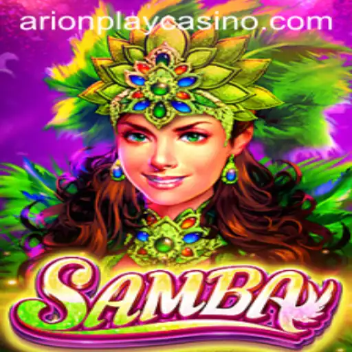 Understanding Samba: A Thrilling Game Experience with Arionplay